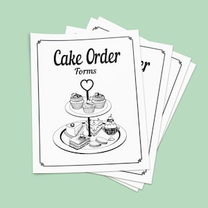 May include: A stack of white paper cake order forms with a black border and the text "Cake Order Forms" in a decorative font. The forms feature a black and white illustration of a tiered cake stand with various pastries and desserts.