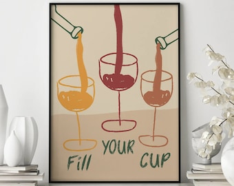 Fill Your Cup Poster, Colorful Kitcthen Print, Bar Cart Art, Wine Art, Maximalist Kitchen Poster, Kitchen Print, Wall Decor, Wine Lover Gift