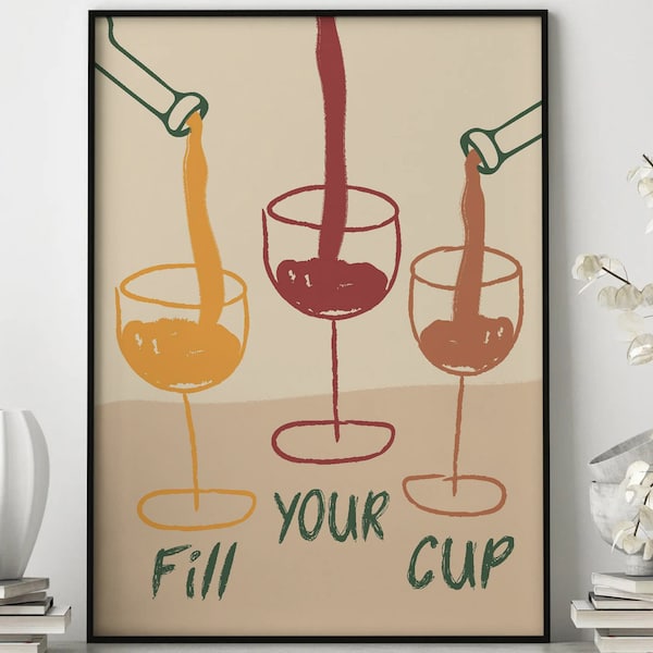 Fill Your Cup Poster, Colorful Kitcthen Print, Bar Cart Art, Wine Art, Maximalist Kitchen Poster, Kitchen Print, Wall Decor, Wine Lover Gift