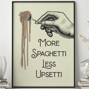 More Spaghetti Less Upsetti poster, Wall Art, Poster Print, Kitchen Decor, Food Prints, Italian Cuisine, Funny, Humorous, Typography