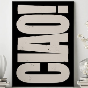 Ciao Print, italienisches Zitat Wandkunst, schwarzes und cremefarbenes Zitat Poster, Retro Typografie Poster, hochwertige Wandkunst, trendige Wandkunst