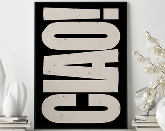 Ciao Print, Italian Quote Wall Art, Black and Cream Quote Poster, Retro Typography Poster, High Quality Wall Art, Trendy Wall Art
