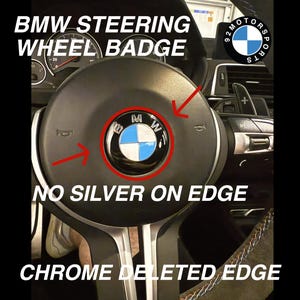 BMW Chrome Delete Steering Wheel Badge Emblem Glossy Black Edges E Series F Series & G Series E36 E46 E90 E92 F30 F32 F80 F82 F87 G80 G82 ++
