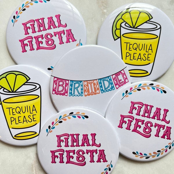 Final Fiesta Bachelorette Buttons | 3” Pins | FREE Bride Button