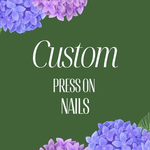 Custom Press on nails, gel nails