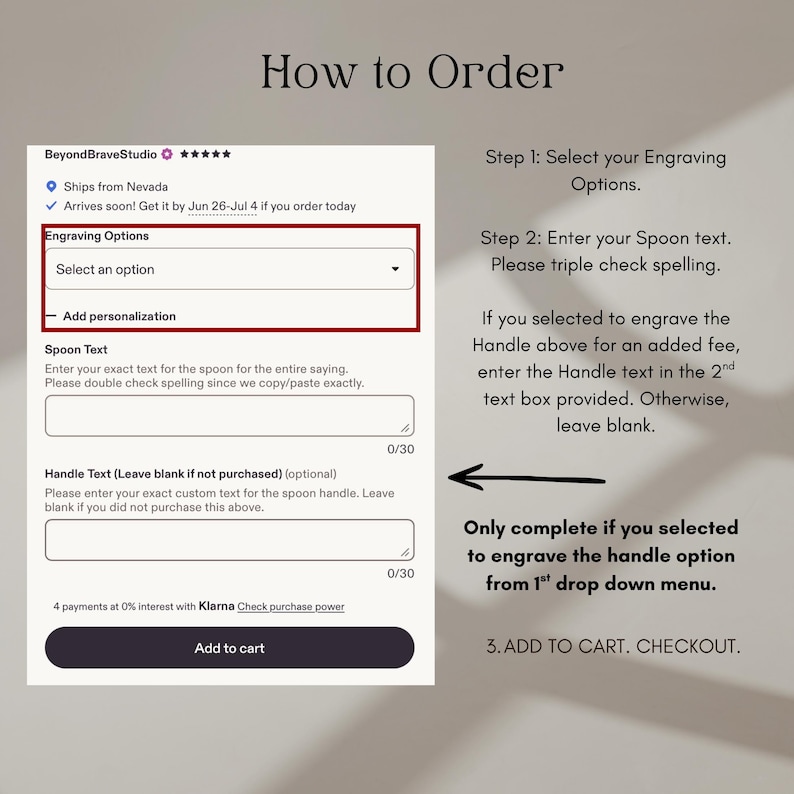 May include: An instructional graphic titled How to Order showing a digital interface for BeyondBraveStudio. It features a dropdown menu for Engraving Options, text boxes for Spoon Text and Handle Text, and an Add to cart button with instructions.