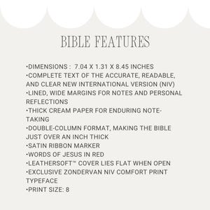 May include: Text on a white background lists Bible features, including dimensions of 7.04 x 1.31 x 8.45 inches, complete text of the New International Version (NIV), lined margins, cream paper, a double-column format, a satin ribbon marker, and words of Jesus in red.