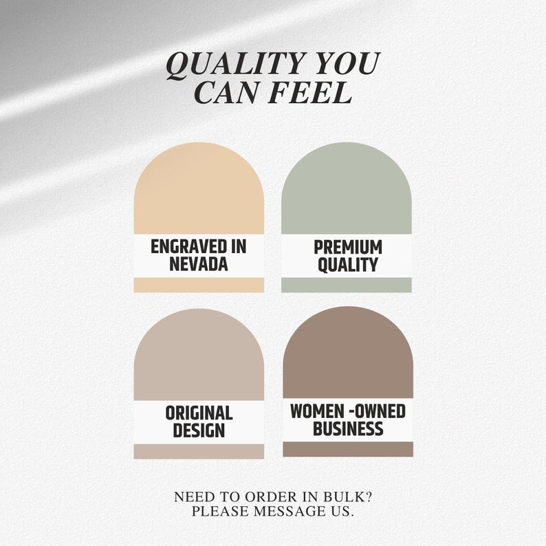 May include: Image with text that reads "QUALITY YOU CAN FEEL." Below are four color-blocked designs with text: "ENGRAVED IN NEVADA," "PREMIUM QUALITY," "ORIGINAL DESIGN," and "WOMEN-OWNED BUSINESS." The bottom text reads "NEED TO ORDER IN BULK? PLEASE MESSAGE US."