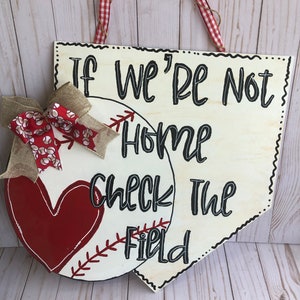 Baseball Door Hanger &quot;If We&#39;re Not Home Check The Field&quot;