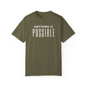 Anything Is POSSIBLE unisex tee