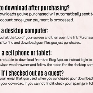 May include: Text-based instructions on how to download digital purchases from Etsy. The instructions cover downloading from a desktop computer, a cell phone or tablet, and checking out as a guest.