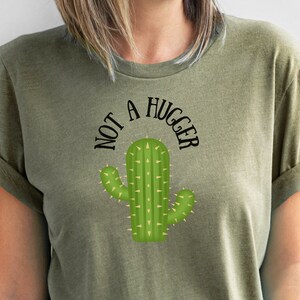 Not a Hugger Tshirt, Funny Sarcastic Shirt, Social Distancing Tee, Cactus Shirt, Funny Saying Top, Not a People Person Shirt
