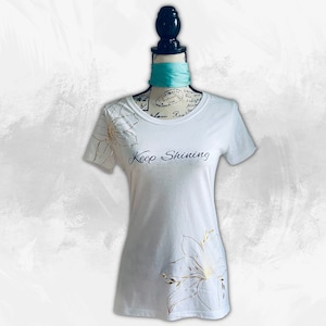 Gold Lily flower  white T-shirt, Keep Shining, Christmas gift, birthday gift, best friend gift