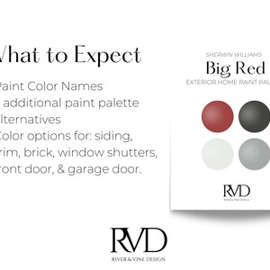 Puede incluir: Una tarjeta blanca con el texto "What to Expect" y "Big Red Exterior Home Paint Palette" de Sherwin Williams. La tarjeta muestra cuatro muestras de color: rojo, negro, blanco y gris. El logotipo de RVD River & Vine Design est&aacute; en la parte inferior.