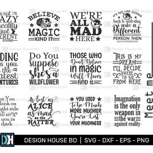 13 Alice in Wonderland Quotes Bundle, Alice in wonderland SVG, Svg Cutting files for all of your crafting work, Png, Eps, Dxf