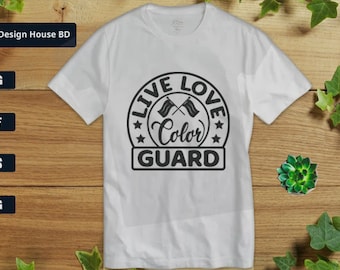 Color Guard Quotes Single | Color Guard Mom Svg | Color Guard Svg | Color Guard Dad Svg | Live Love Color Guard | Eps | Dxf | Png | Cut file