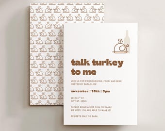 May include: A set of Thanksgiving invitations with a turkey and wine theme. The main invitation features the text "talk turkey to me" in brown, with event details. The back of the invitation has a repeating pattern of roasted turkeys.
