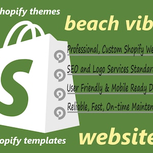 Könnte beinhalten: Eine grüne und weiße Grafik mit dem Text "shopify themes" und "shopify templates" oben und unten im Bild. Eine weiße Einkaufstasche mit einem großen grünen "S" darin befindet sich in der Mitte des Bildes. Der Text "beach vibes" ist oben im Bild in Gelb. Unterhalb der Einkaufstasche befindet sich eine Liste von Dienstleistungen: "Professional, Custom Shopify Website", "SEO and Logo Services Standard", "User Friendly & Mobile Ready Design", "Reliable, Fast, On-time Maintenance". Der Text "website" ist unten im Bild in Gelb.