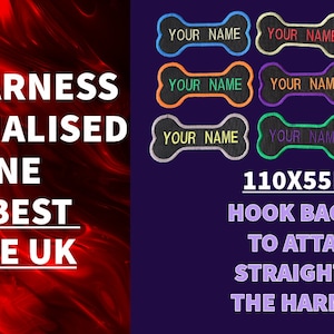 May include: Nine personalised dog bone patches in various colours, each measuring 110mm by 55mm. The patches are hook backed for attaching to a dog harness. The text "YOUR NAME" is embroidered on each patch.