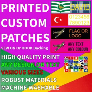 May include: Image showing custom printed patches with the text "PRINTED CUSTOM PATCHES". The patches feature diverse designs, including flags, text, and logos. The image also highlights features like high-quality print, various sizes, and robust materials.