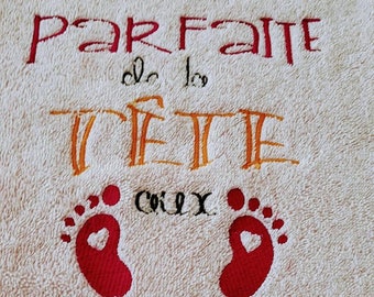 Drap de bain COLLECTION ENFANT,   " Parfaite de la tête aux pieds " personnalisable à la demande