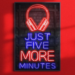 Just Five More Minutes Neon Gamer Poster: Digital Download