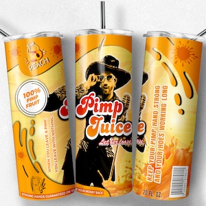 Pimp Juice Peach Drink Tumbler Sublimation Design (Digital Download)