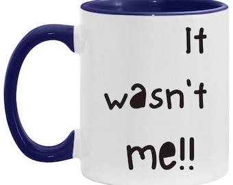Grappige mok voor Boss-It Wasn't Me-11oz. Accent koffiemok, grappig theekopje, geestige koffiemok voor verjaardag, collega, echtgenoot, vriend, leraar