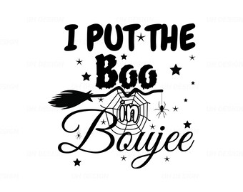I Put the Boo in Boujee Halloween Spooky SVG PNG PDF Digital Instant Download for Cricut, Silhouette