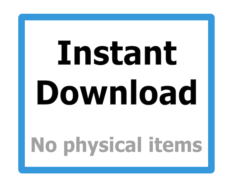 May include: Blue square with white text that reads "Instant Download" and "No physical items".