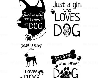 Just a Girl Who Loves Dogs SVG PNG PDF Digital Instant Download for Cricut, Silhouette