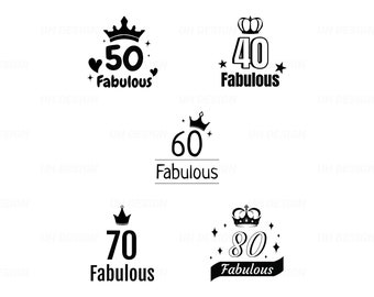 Fabulous Birthday Happy Birthday Forty Fifty Sixty Seventy Eighty SVG PNG PDF Digital Instant Download for Cricut, Silhouette