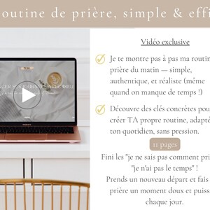 May include: A rose gold laptop displaying a webpage with the text "COMMENCER SES JOURN&Eacute;ES AVEC DIEU". The text "Ta routine de pri&egrave;re, simple & efficace" is at the top. Additional text includes "Vid&eacute;o exclusive" and details about a prayer routine.