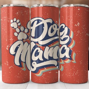 Dog Mom 20oz tumbler png sublimation design download, Mother&#39;s Day png, Mom tumbler png, dog tumbler png, sublimate designs download
