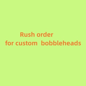 Rush order for cusotom bobbleheads based on photo with fast shipping way matching your areas