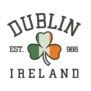 May include: Black and white text reading "DUBLIN EST. 988 IRELAND" with a green shamrock with an Irish flag design in the center.