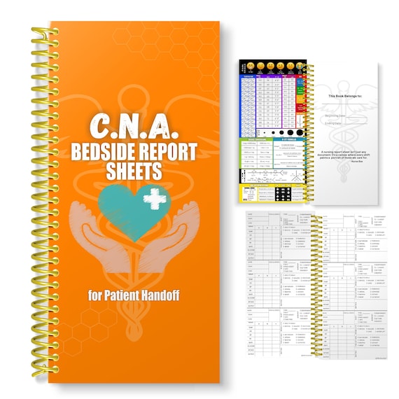 CNA Report Sheets: Patient Handoff Book for CNA, PCT Report Sheets and PCAs