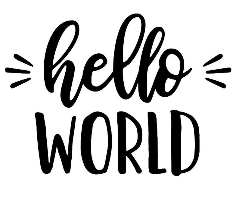 Hello World SVG, PNG, Cut File, Cricut Cutting Clipart, Sublimation ...