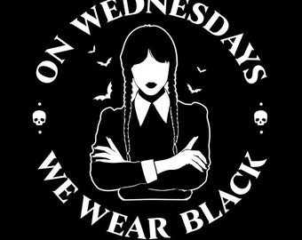 On Wednesdays We Wear Black SVG, PNG, cut file, Cricut cutting clipart, sublimation, Svg, Png, Dxf, Eps, digital download