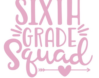 Sixth grade squad svg, Sixth grade svg, Squad svg, 6th grade squad svg, 6th grade teacher svg, Back to school svg, SVG, DXF, PNG, Cut file