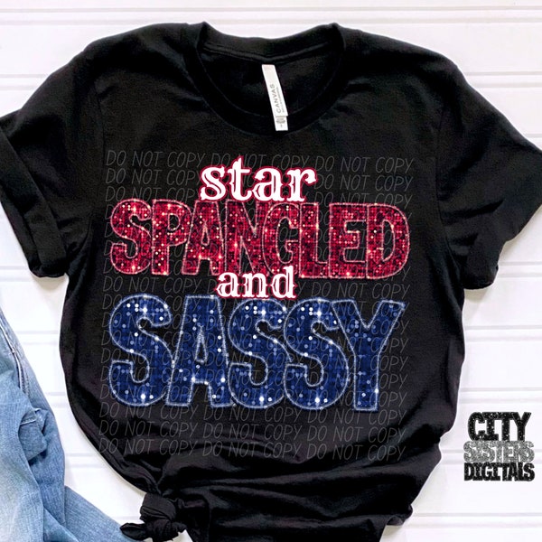 STAR SPANGLED and SASSY png, 4th of July digital for sublimation & dtf, glitter 4th of July png, 4th of July digital, sassy 4th of July png
