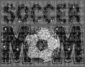 SOCCER MOM GLITTER png, soccer Game Day png, faux glitter soccer png, soccer mom png, soccer mom life, soccer life, soccer mom digital