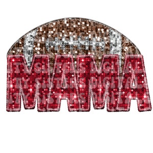 SEQUIN FOOTBALL MAMA, Red Football Mama, Faux embroidery  Faux Sequins png digital file for sublimation, direct to film