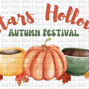 May include: A digital illustration featuring the text Stars Hollow AUTUMN FESTIVAL in orange and green. Below the text is a yellow mug, a large orange pumpkin, and a green mug, all surrounded by scattered red and yellow autumn maple leaves.
