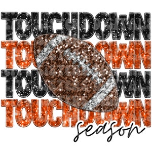 FOOTBALL TOUCHDOWN SEASON black and orange, faux embroidery, faux sequins, faux glitter png digital file for sublimation, direct to film