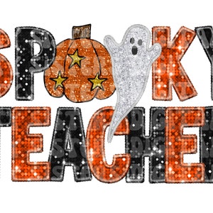 GLITTER SPOOKY TEACHER png, spooky season faux embroidery faux sequins faux glitter png digital file, glitter Halloween Teacher png