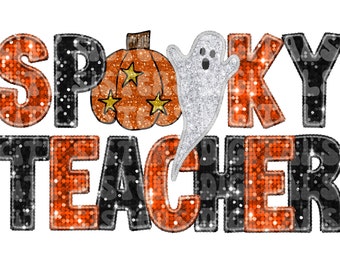 GLITTER SPOOKY TEACHER png, spooky season faux embroidery faux sequins faux glitter png digital file, glitter Halloween Teacher png