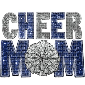 CHEER MOM faux GLITTER png, Cheerleading faux glitter png, blue and silver faux glitter, cheer mom png, Cheerleading faux embroidery png,