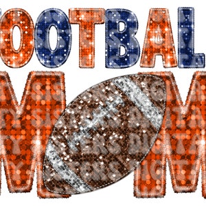 FAUX GLITTER EMBROIDERY blue and orange Football Mom , faux embroidery sequins png digital file for sublimation, direct to film