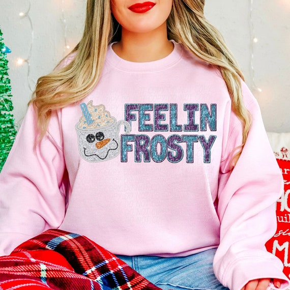 GLITTER FEELIN FROSTY png, glitter Winter png, faux embroidery, faux sequins png, Snowman faux glitter png, hot cocoa png, winter digital